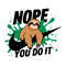 Lazy-Sloth-Nope-You-Do-It-Funny-SVG-Digital-Download-1807242035.png
