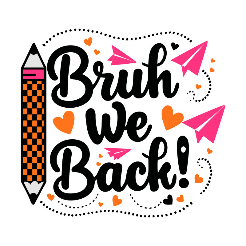 Bruh-we-back-First-Day-Of-School-SVG-Digital-Download-1907242006.png