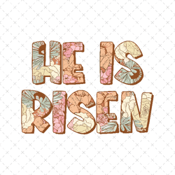 He is Risen Png, Christian Png, Bible Verse Png, Christian Easter Png, Easter Sublimation Digital Design Download