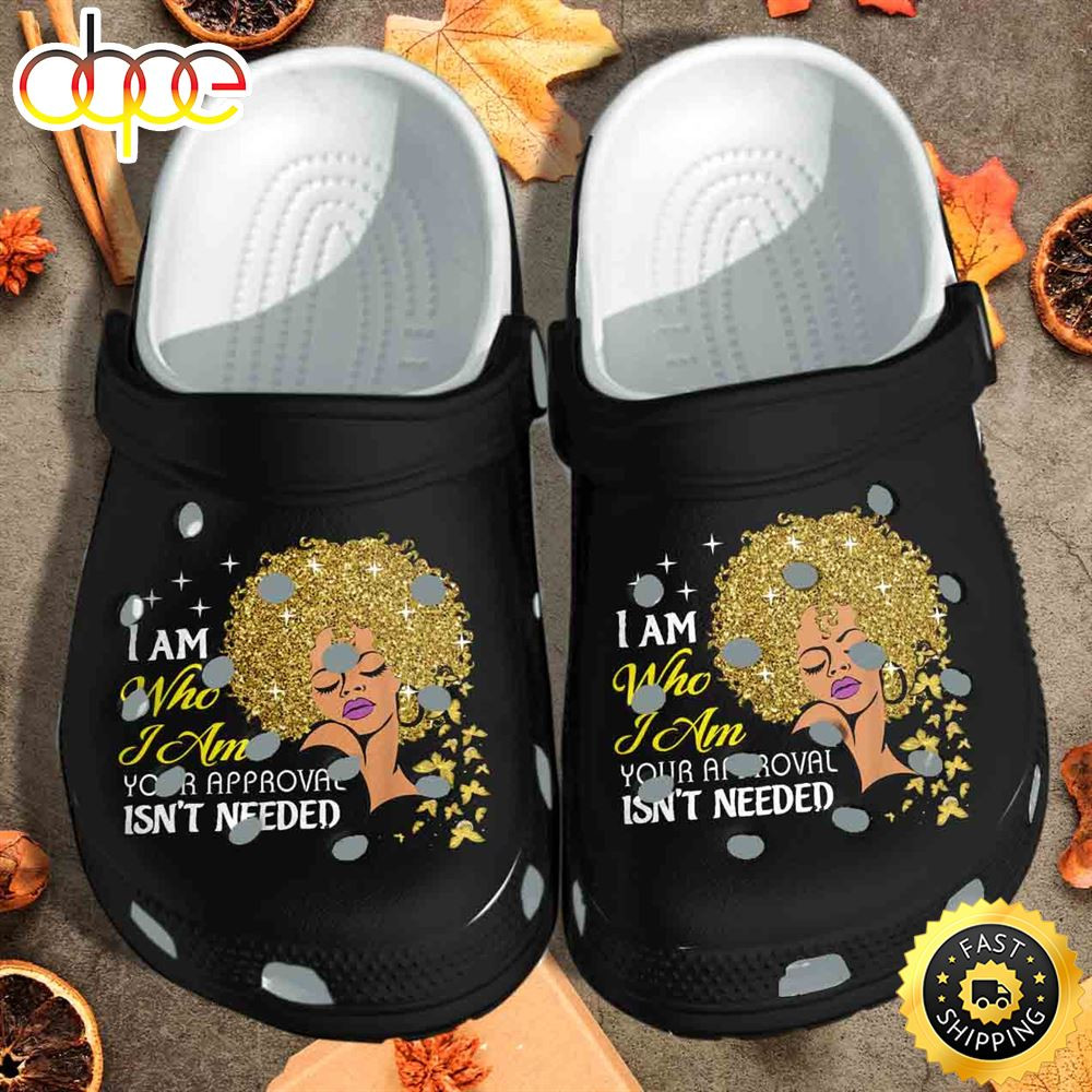 I Am Your Approval Needed Crocs Clogs Gift.jpg