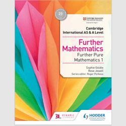 Cambridge International AS&ALevel Furth Maths Furth Pure Maths 1: Hodder Education Group by Sophie Goldie PDF ebook