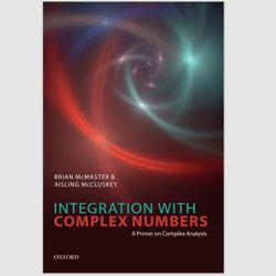 E-Textbook Integration with Complex Numbers: A Primer on Complex Analysis by Brian McMaster PDF ebook
