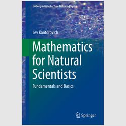 E-Textbook Mathematics for Natural Scientists: Fundamentals and Basics (Undergraduate Lecture Notes in Physics) PDF