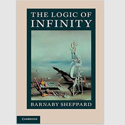 E-Textbook The Logic of Infinity by Barnaby Sheppard PDF ebook