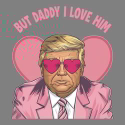 but daddy i love him, donald daddy pink preppy edgy png