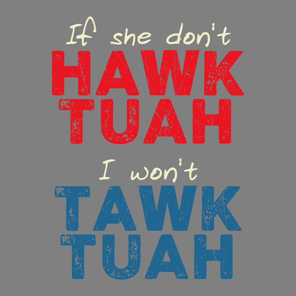 Funny-If-She-Dont-Hawk-Tuah-SVG-Digital-Download-Files-2606241058.png