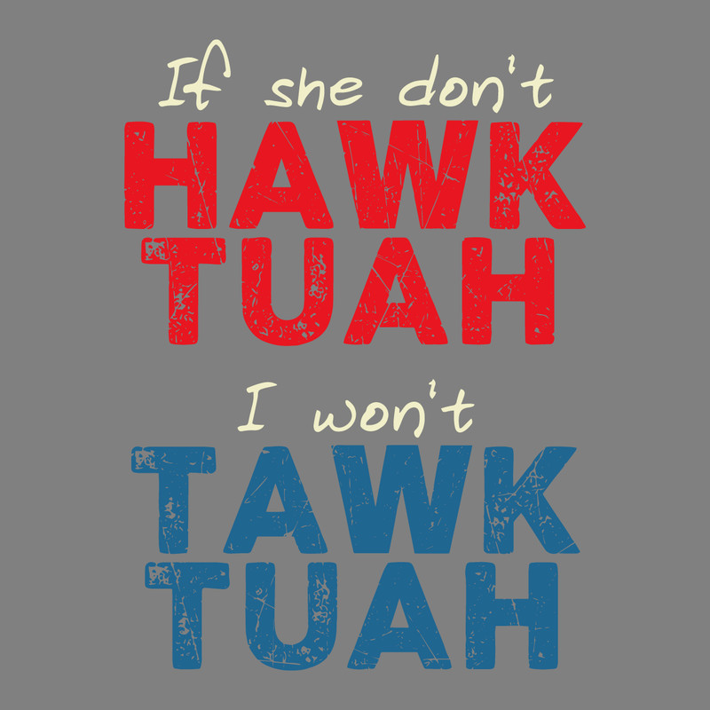 Funny-If-She-Dont-Hawk-Tuah-SVG-Digital-Download-Files-2606241058.png