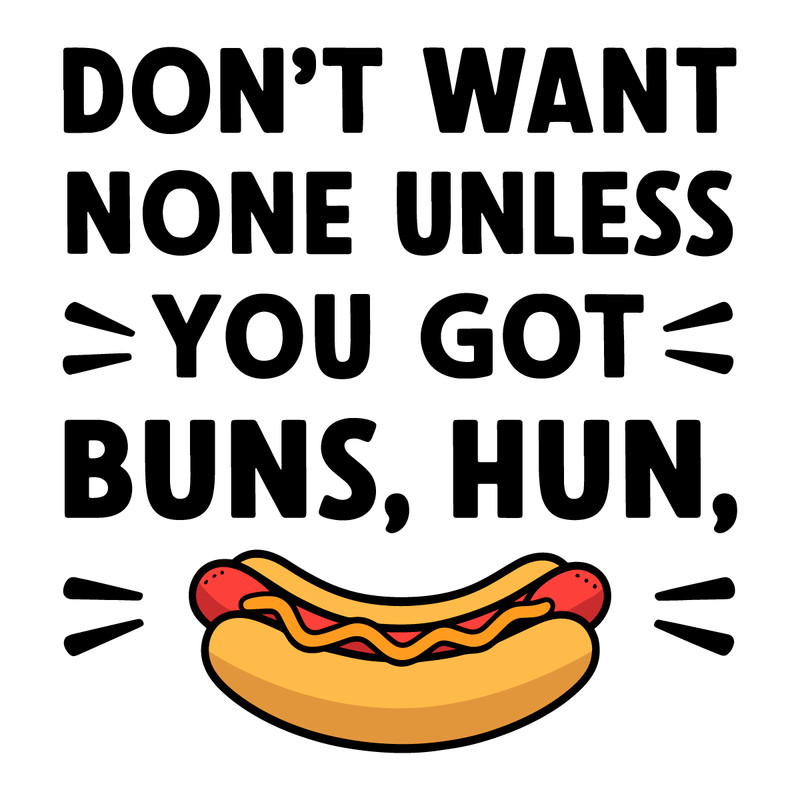 Don't-Want-None-Unless-You-Got-Buns-Star-Wars-Funny-1107242001.png