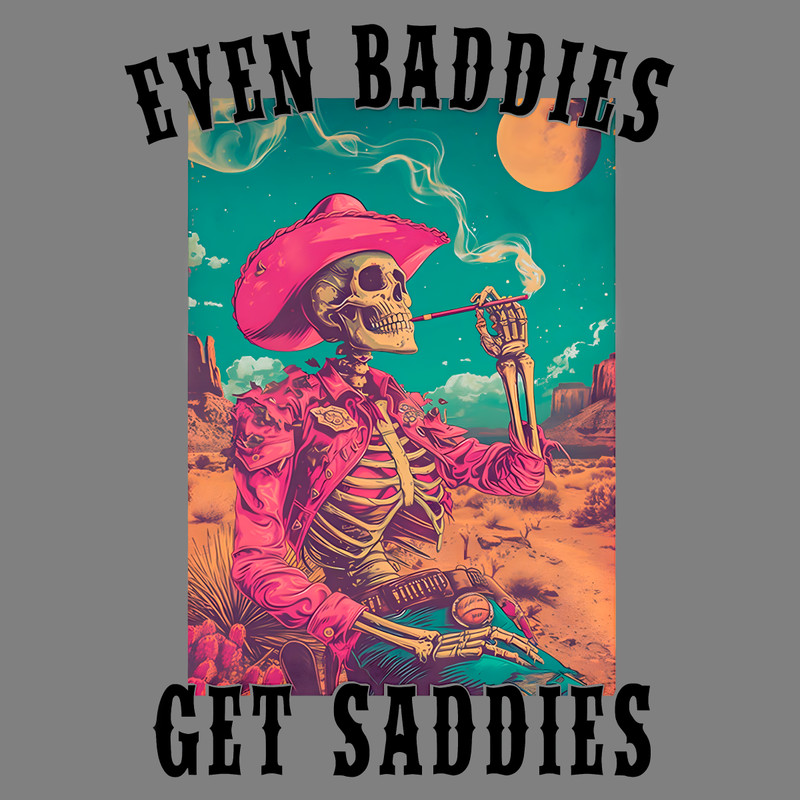 Even-Baddies-Get-Saddies-Cowboy-Skeleton-PNG-1207241058.png