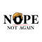 Nope-Not-Again-Anti-Trump-Political-Funny-Anti-Trump-SVG-1107242040.png