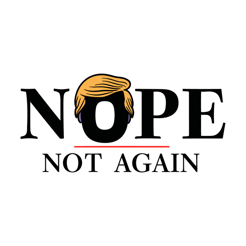 Nope-Not-Again-Anti-Trump-Political-Funny-Anti-Trump-SVG-1107242040.png