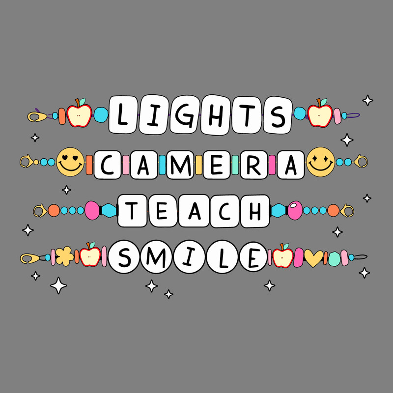 Lights-Camera-Teach-Smile-Teacher-Friendship-Bracelet-SVG-1307241020.png