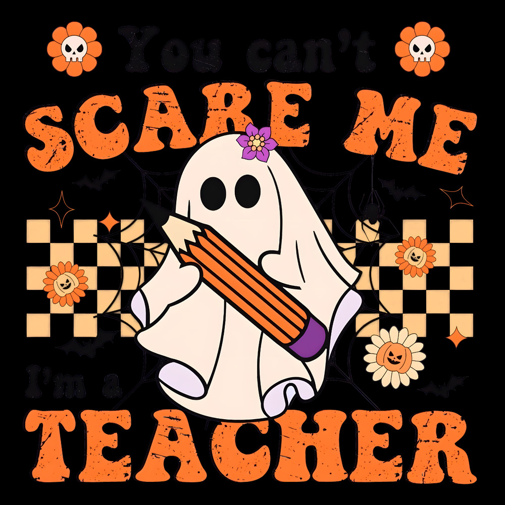 Checkered-You-Cant-Scare-Me-Im-A-Teacher-PNG-1307241042.png