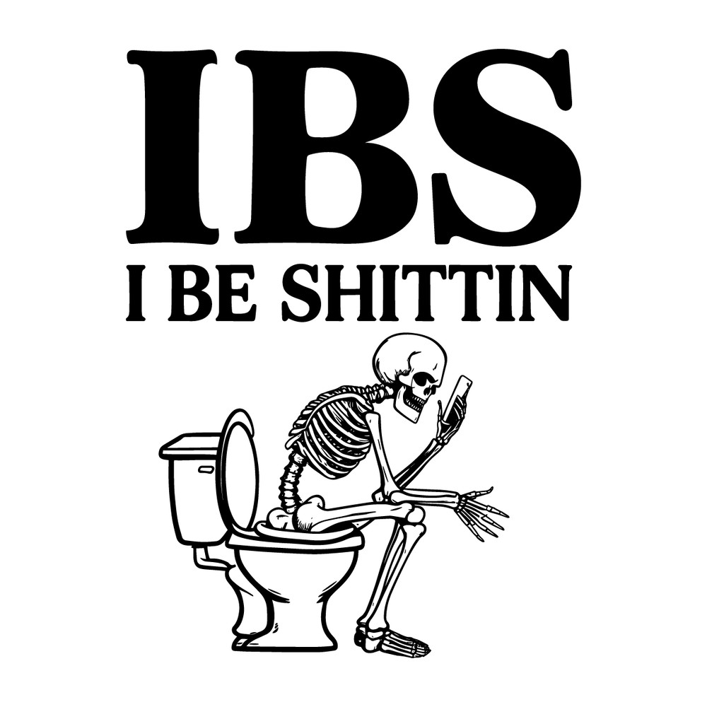 Funny-Meme-IBS-I-Be-Shittin-Irritable-Bowel-Syndrome-SVG-1107242030.png
