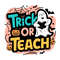 Trick-Or-Teach-Halloween-School-SVG-Digital-Download-Files-1207241042.png