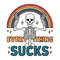 Everything-Sucks-Funny-Sublimation-Skeleton-PNG-1207242040.png
