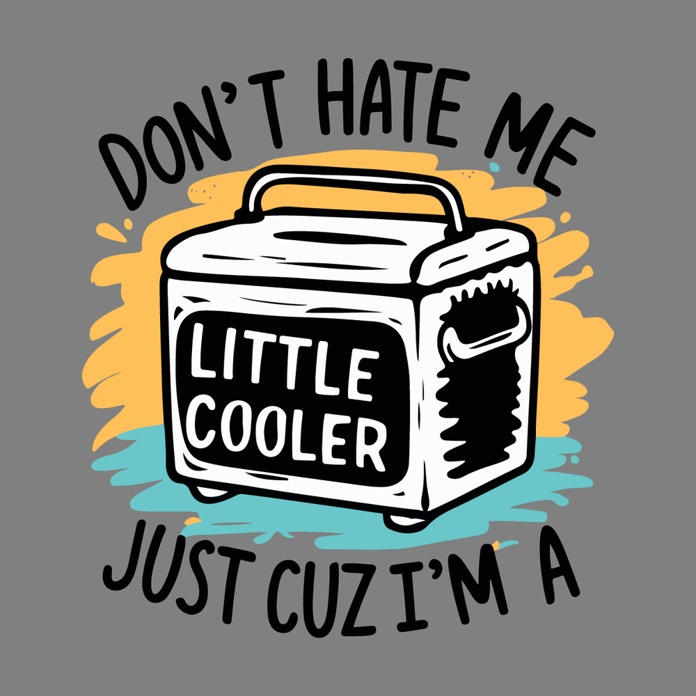 Don't-Hate-Me-Just-Cuz'-I'm-a-Little-Cooler-Funny-1307242056.png