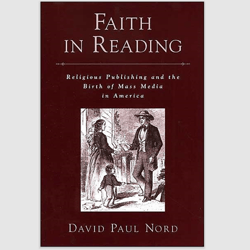 Faith in Reading: Religious Publishing and the Birth of Mass Media in America (Religion in America) PDF ebook