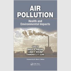 E-Textbook Air Pollution: Health and Environmental Impacts 1st Edition by Bhola R. Gurjar PDF ebook