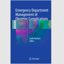 E-Textbook Emergency Department Management of Obstetric Complications 1st Edition by Joelle Borhart PDF ebook