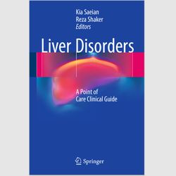 E-Textbook Liver Disorders: A Point of Care Clinical Guide 1st Edition by Kia Saeian PDF ebook