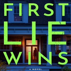First Lie Wins: A Novel