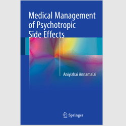 E-Textbook Medical Management of Psychotropic Side Effects 1st Edition by Aniyizhai Annamalai PDF ebook