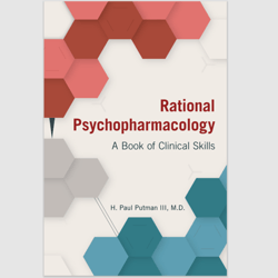 E-Textbook Rational Psychopharmacology: A Book of Clinical Skills 1st Edition by H. Paul Putman III PDF ebook