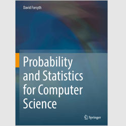 E-Textbook Probability and Statistics for Computer Science 1st Edition by David Forsyth E-Textbook PDF ebook