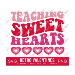 teaching sweethearts svg, valentine day svg, teacher valentine, retro valentine svg, teacher valentine png, sublimation,