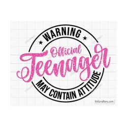 official teenager svg, warning official teenager svg, 13th birthday svg, birthday girl svg, 13th birthday png-printable, cricut & silhouette