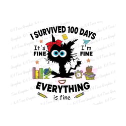 i survived 100 days of school its fine i'm fine svg, 100th day of school svg, black cat svg, elektrocuted cat crazy, funny teacher 100 days
