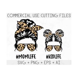 mom life kid life svg, momlife svg, mom life kid life png, mom daughter svg, mom life svg, leopard mom svg, messy bun mom svg