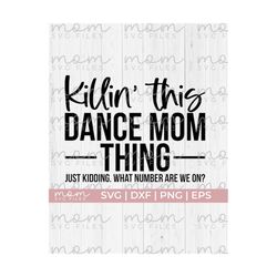dance mom svg, what number are we on svg, dance mama svg, dance mom squad svg, dancing svg, love dancing svg, dance life svg, ballet svg