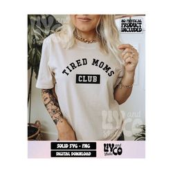 tired moms club svg, tired moms svg, mama svg png, mom life svg, mama shirt svg, mama jersey font, arched mama svg png, mama cut file