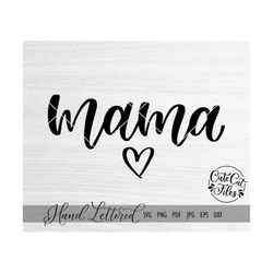 mama svg png dxf | mama shirt svg | hand lettered mama svg | mama shirt svg | mama bear svg | mom life svg | motherhood svg