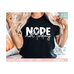 nope not today svg, sassy svg, mom life svg, not adulting today svg, funny mom svg, sarcastic mug svg, sarcastic svg, teacher svg