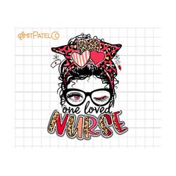 cupid's favorite nurse png, one loved nurse png, messy bun hair girl valentine nurse png, valentine sublimation png, valentine's day png