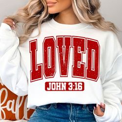 loved john 3:16 svg png, so very loved svg png, bible svg png, christian valentines sublimation, christian shirt svg, va