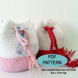 Crochet Mini Drawstring Bag, PDF Pattern, 8 cm. dia, 10 cm.tall,