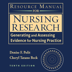 Resource Manual for Nursing Research: Generating and Assessing Evidence for Nursing Practice TEST BANK