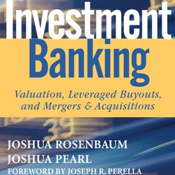 Investment Banking: Valuation, Leveraged Buyouts, and Mergers and Acquisitions (Wiley Finance) , TEST BANK