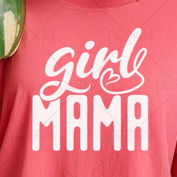 girl mama svg png files, mom svg, mama svg, girl mom svg, mom gift of girls svg, daughter svg, mommy svg, funny mom svg