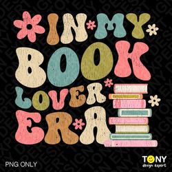 in my book lover era png, book lover png, book quote png, bookish png, trendy retro groovy wavy stacked digital download