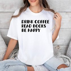 books svg books png drink coffee read books be happy reading png svg cup decal t-shirt png svg digital file