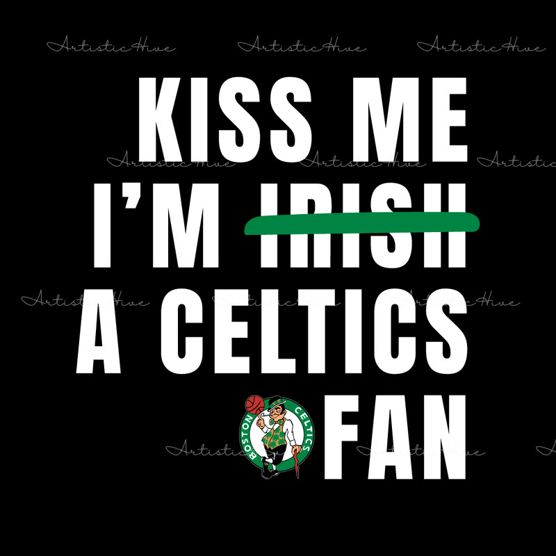 Kiss-Me-Im-A-Celtics-Fan-Svg-Digital-Download-0703242070.png