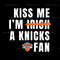Kiss-Me-Im-A-Knicks-Fan-Svg-Digital-Download-0703242071.png