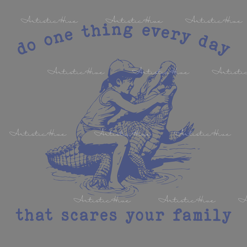 Do-One-Thing-Every-Day-That-Scares-Your-Family-SVG-1004241009.png