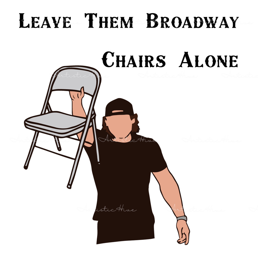 Leave-Them-Broadway-Chairs-Alone-Morgan-Wallen-SVG-1004241005.png