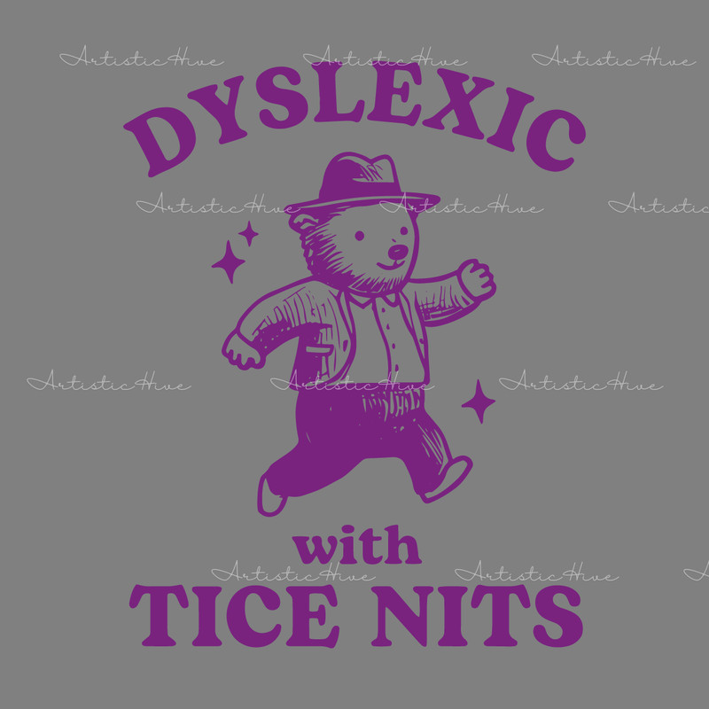 Dyslexic-With-Tice-Nits-Funny-Bear-SVG-Digital-Download-Files-0904241036.png